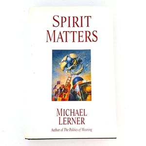 Spirit Matters By Michael Lerner